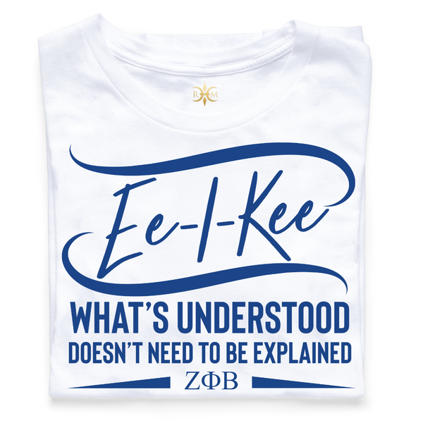 ZΦB Ee-I-Kee! What's Understood... T-Shirt (Unisex)