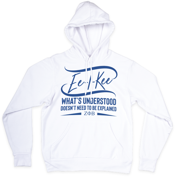 ZΦB Ee-I-Kee! What's Understood... Hoodie